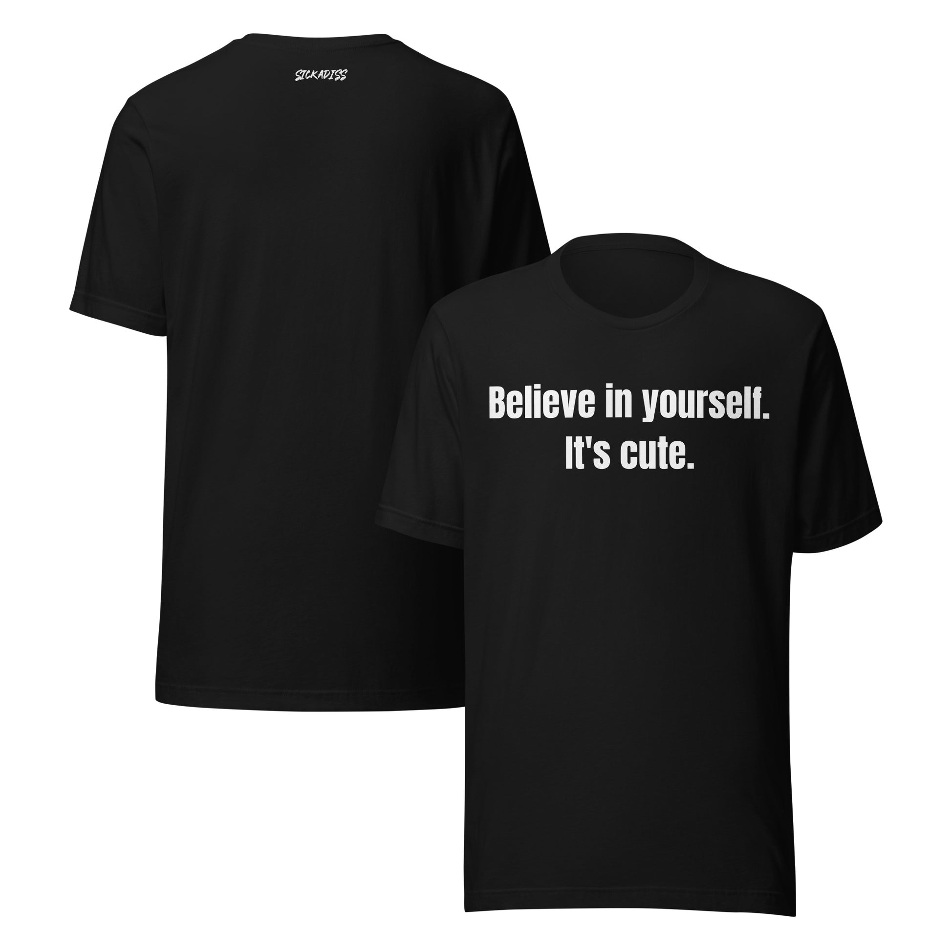 Believe in yourself black unisex T-shirt front graphic