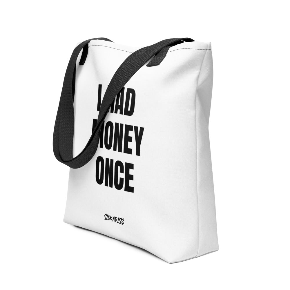 I had money once - Tote bag